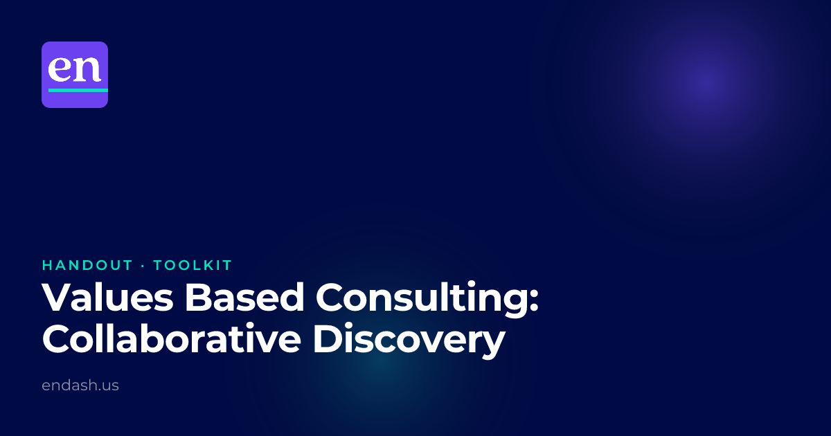 Values Based Consulting: Collaborative Discovery | Toolkit | En Dash ...
